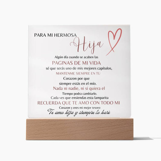 Para mi hermosa hija | Placa de Acrílico Cuadrada